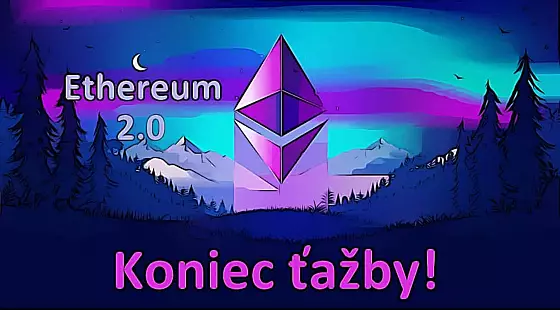 Ethereum 2.0 a koniec ťažby