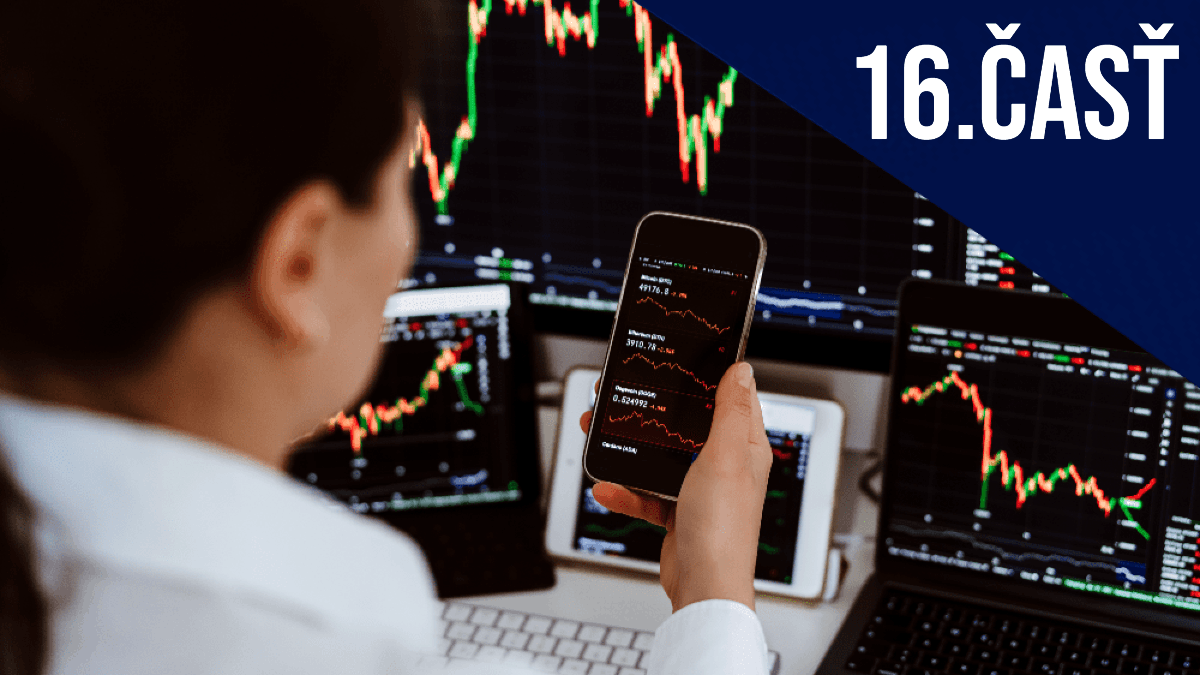 Investičný seriál šesťnásta časť