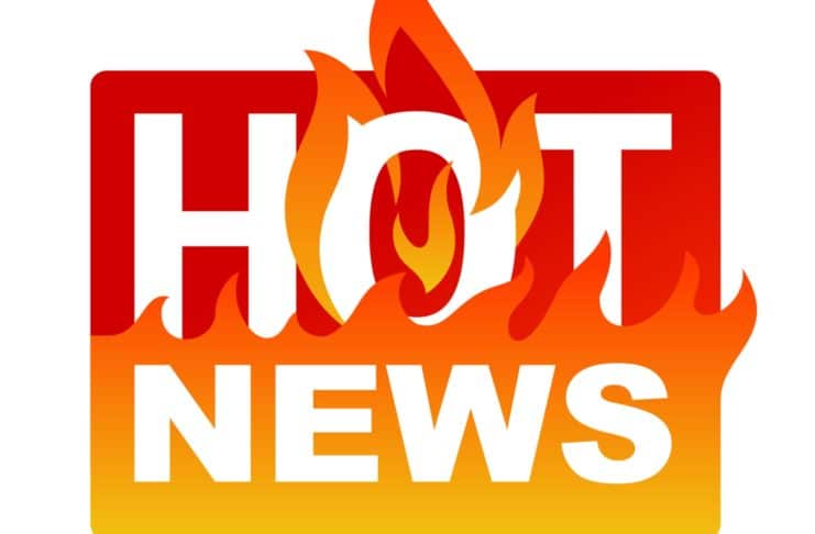 Hot news.