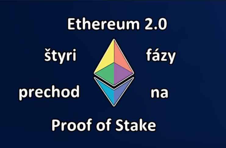Ako bude fungovať prechod na Ethereum 2.0 a čo čakať